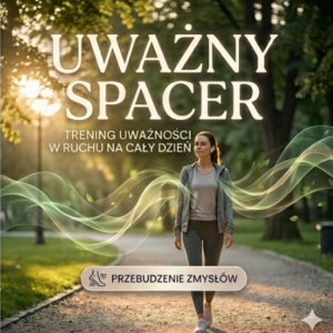 Uważny spacer